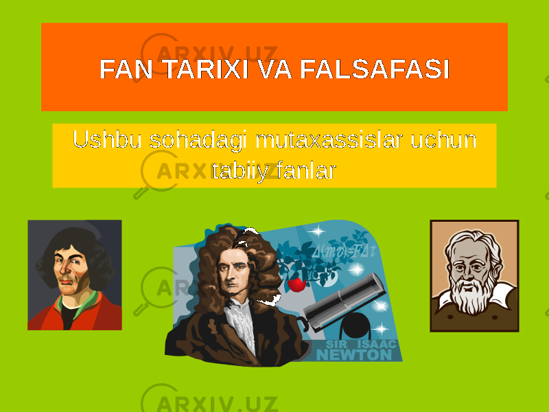 FAN TARIXI VA FALSAFASI Ushbu sohadagi mutaxassislar uchun tabiiy fanlar 