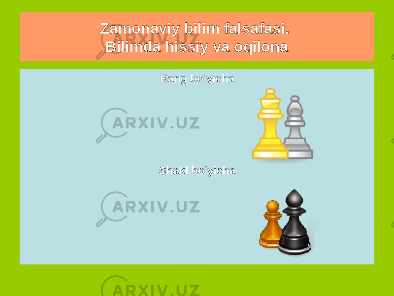 Zamonaviy bilim falsafasi. Bilimda hissiy va oqilona Taqqoslash Ruhiy o&#39;xshashliklarni aniqlash yoki farqlarni aniqlash uchun ob&#39;ektlarni taqqoslash Rang bo&#39;yicha Shakl bo&#39;yicha 