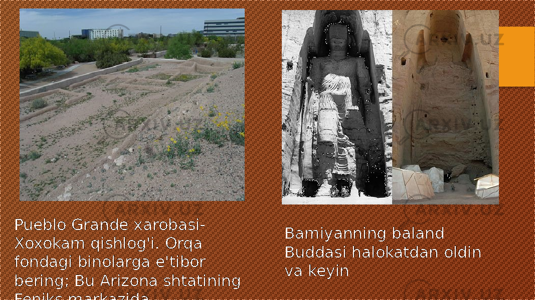 Pueblo Grande xarobasi- Xoxokam qishlog&#39;i. Orqa fondagi binolarga e&#39;tibor bering; Bu Arizona shtatining Feniks markazida Bamiyanning baland Buddasi halokatdan oldin va keyin 