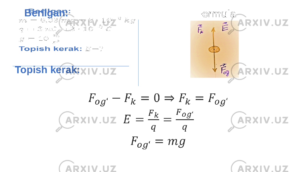  Formula: Berilgan: Topish kerak: 