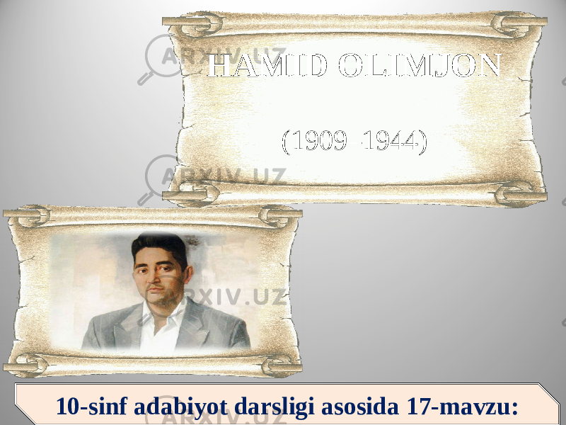 10-sinf adabiyot darsligi asosida 17-mavzu: HAMID OLIMJON (1909–1944) 