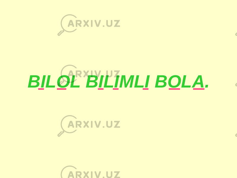 BILOL BILIMLI BOLA. 