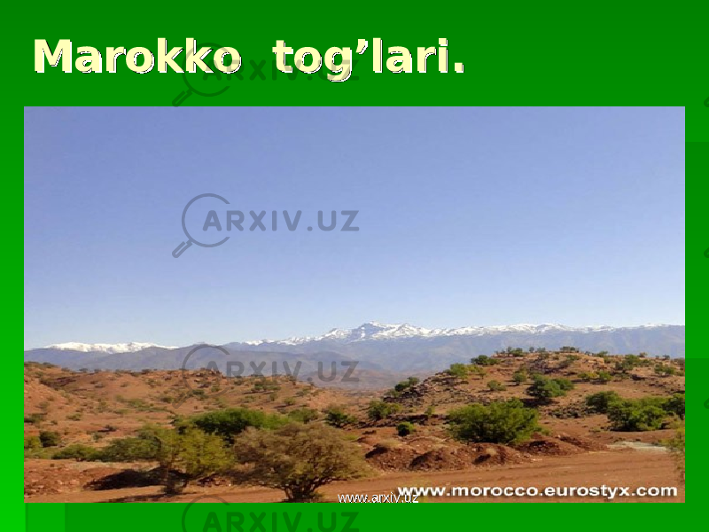 Marokko tog’lari.Marokko tog’lari. www.arxiv.uzwww.arxiv.uz 