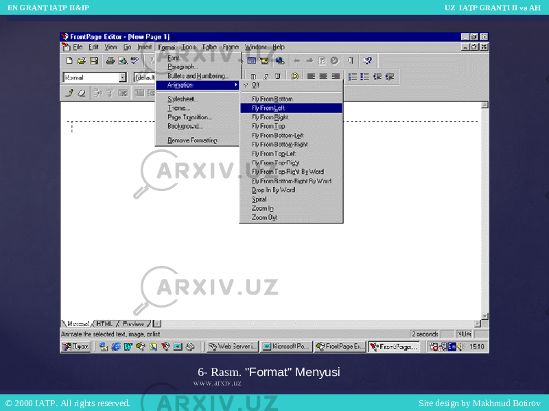 6- Rasm. &#34;Format&#34; Menyusi EN GRANT IATP II&IP UZ IATP GRANTI II va AH EN GRANT IATP II&IP UZ IATP GRANTI II va AH © 2000 IATP. All rights reserved. Site design by Makhmud Botirov © 2000 IATP. All rights reserved. Site design by Makhmud Botirov 