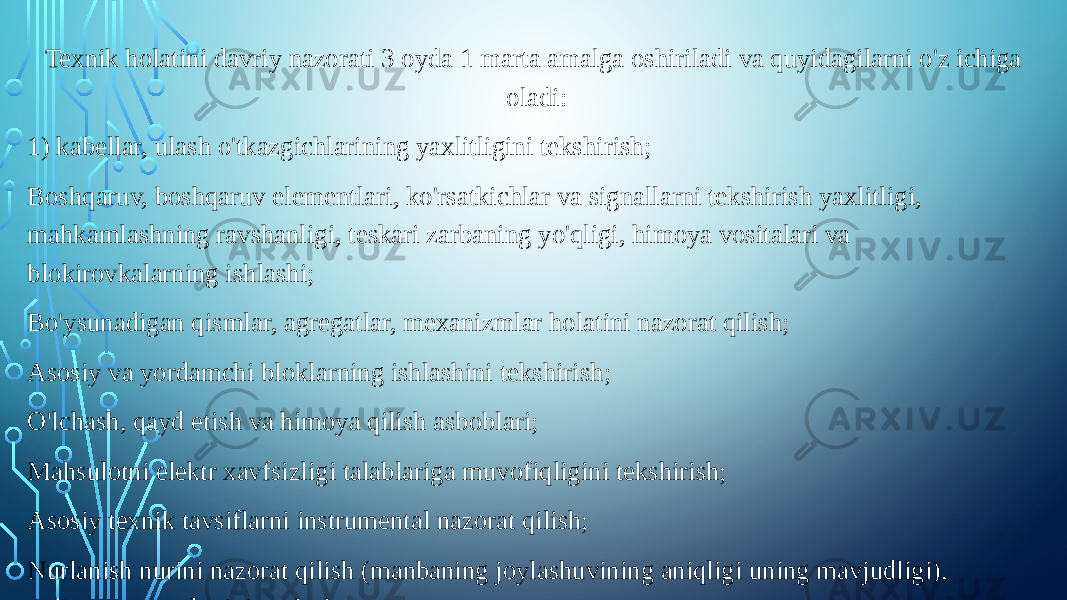 Texnik holatini davriy nazorati 3 oyda 1 marta amalga oshiriladi va quyidagilarni o&#39;z ichiga oladi: 1) kabellar, ulash o&#39;tkazgichlarining yaxlitligini tekshirish; Boshqaruv, boshqaruv elementlari, ko&#39;rsatkichlar va signallarni tekshirish yaxlitligi, mahkamlashning ravshanligi, teskari zarbaning yo&#39;qligi, himoya vositalari va blokirovkalarning ishlashi; Bo&#39;ysunadigan qismlar, agregatlar, mexanizmlar holatini nazorat qilish; Asosiy va yordamchi bloklarning ishlashini tekshirish; O&#39;lchash, qayd etish va himoya qilish asboblari; Mahsulotni elektr xavfsizligi talablariga muvofiqligini tekshirish; Asosiy texnik tavsiflarni instrumental nazorat qilish; Nurlanish nurini nazorat qilish (manbaning joylashuvining aniqligi uning mavjudligi), radiatsiya maydonini sozlash; 