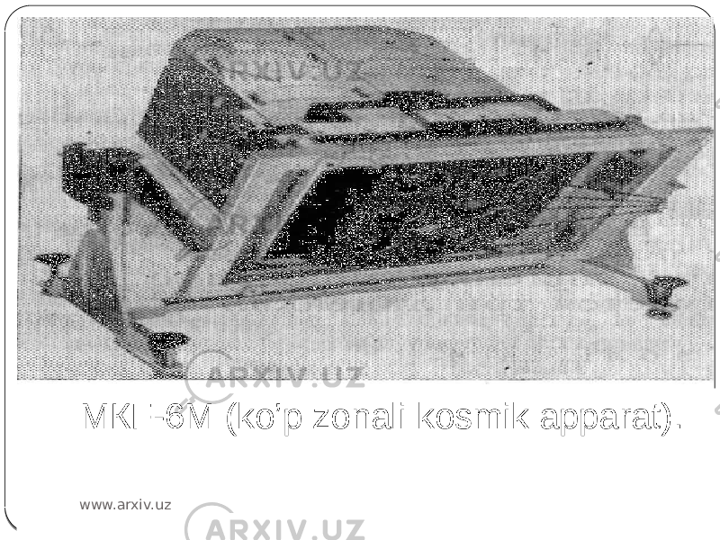  МКF-6М (ko’p zonali kosmik apparat). www.arxiv.uz 