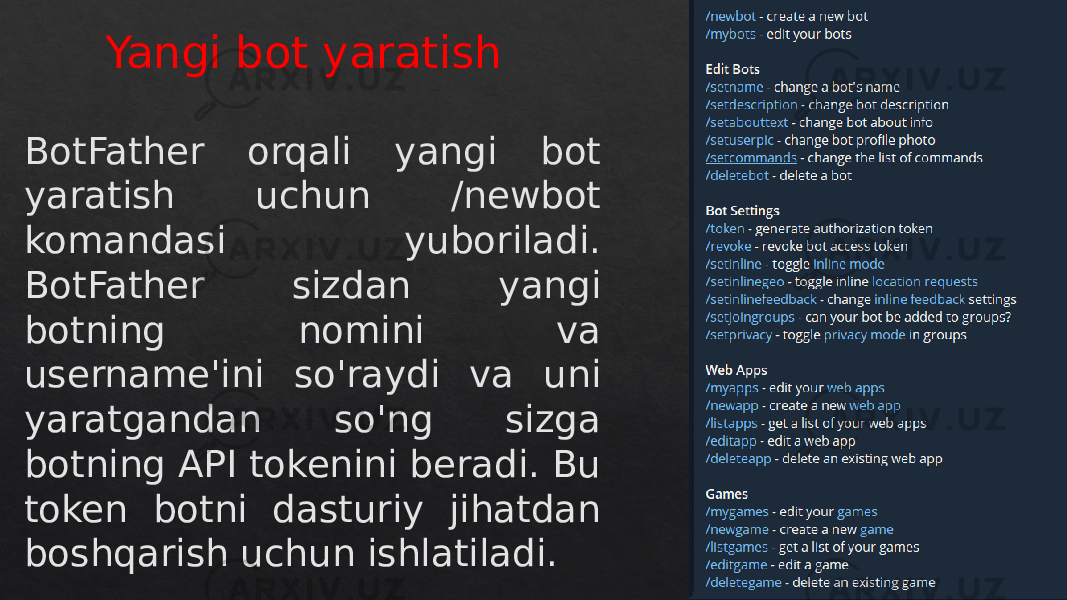 Yangi bot yaratish BotFather orqali yangi bot yaratish uchun /newbot komandasi yuboriladi. BotFather sizdan yangi botning nomini va username&#39;ini so&#39;raydi va uni yaratgandan so&#39;ng sizga botning API tokenini beradi. Bu token botni dasturiy jihatdan boshqarish uchun ishlatiladi.35 28 13 18 28 0B 12140508 13 0B 0D 0B 