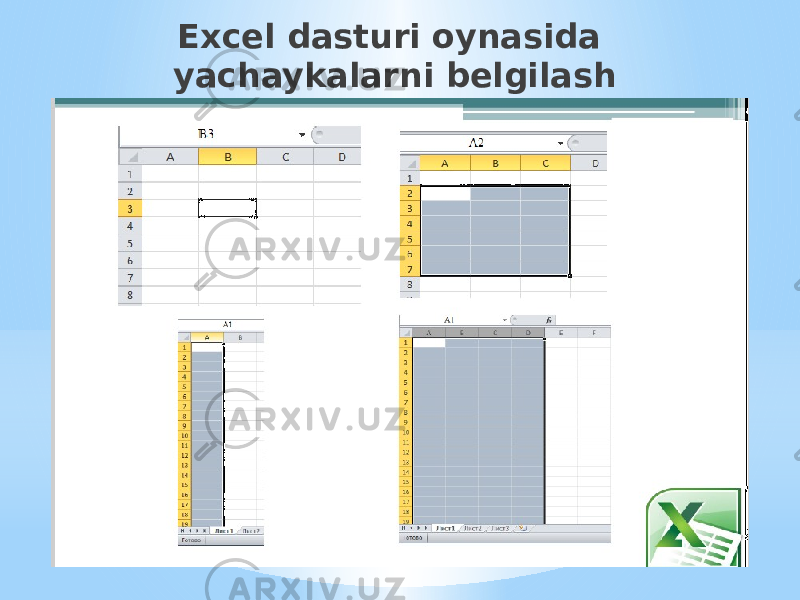 Excel dasturi oynasida yachaykalarni belgilash 