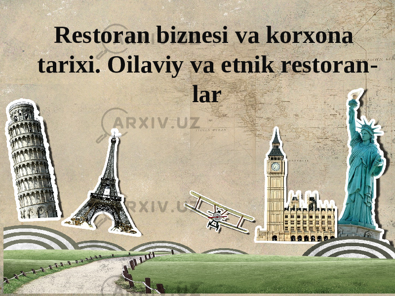 Restoran biznesi va korxona tarixi. Oilaviy va etnik restoran - lar 