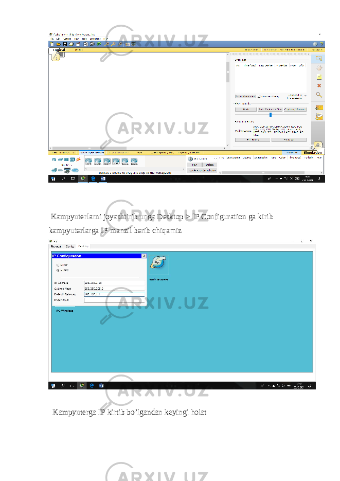  Kampyuterlarni joyashtirib unga Desktop > IP Configuration ga kirib kampyuterlarga IP manzil berib chiqamiz Kampyuterga IP kirtib bo’lgandan keyingi holat 