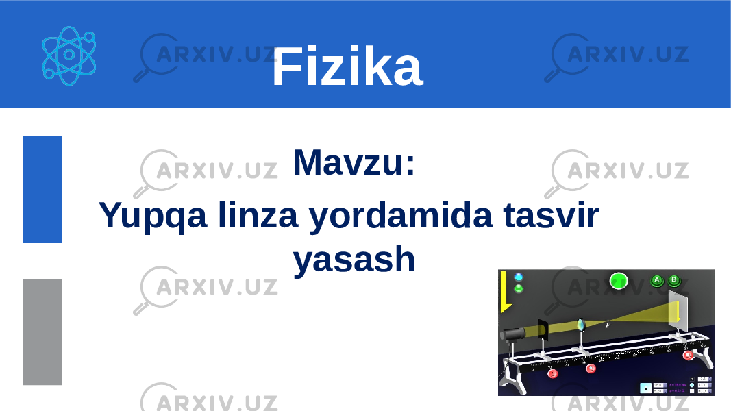 Mavzu: Yupqa linza yordamida tasvir yasashFizika 