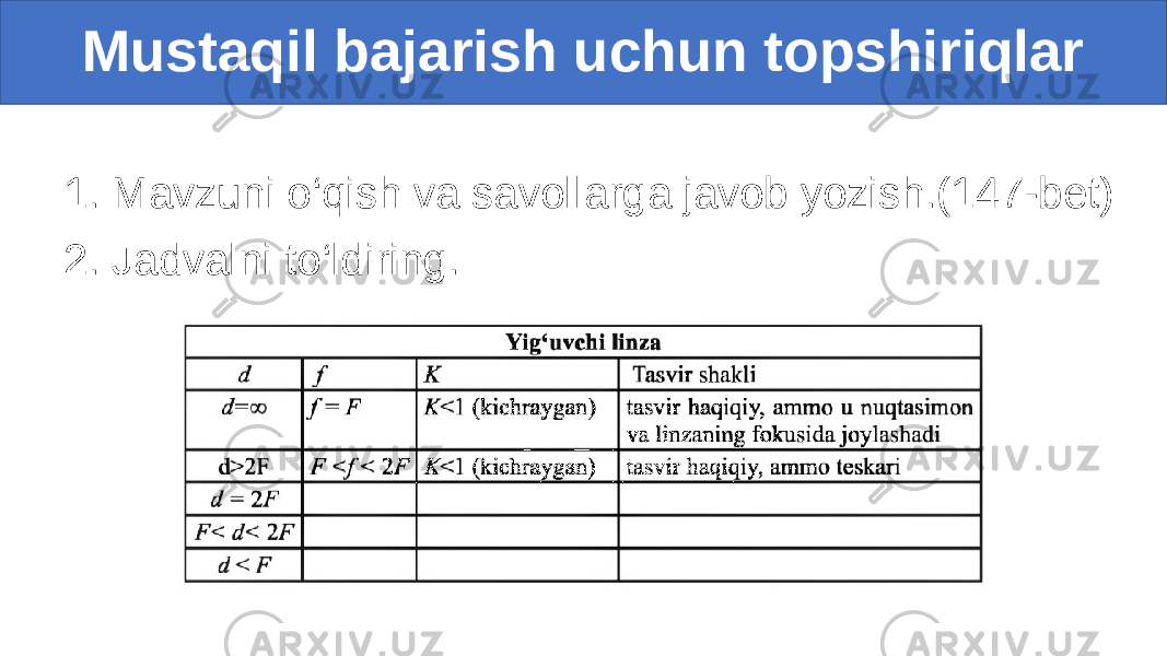 1. Mavzuni o‘qish va savollarga javob yozish.(147-bet) 2. Jadvalni to‘ldiring. Mustaqil bajarish uchun topshiriqlar 