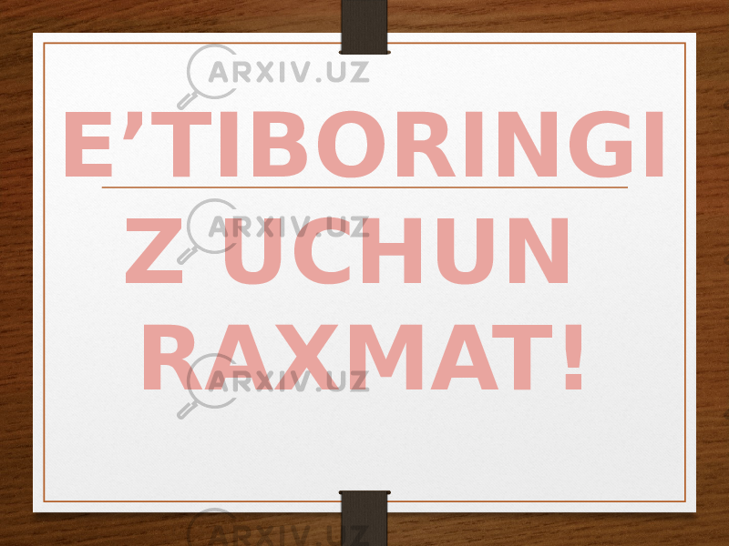 E’TIBORINGI Z UCHUN RAXMAT! 