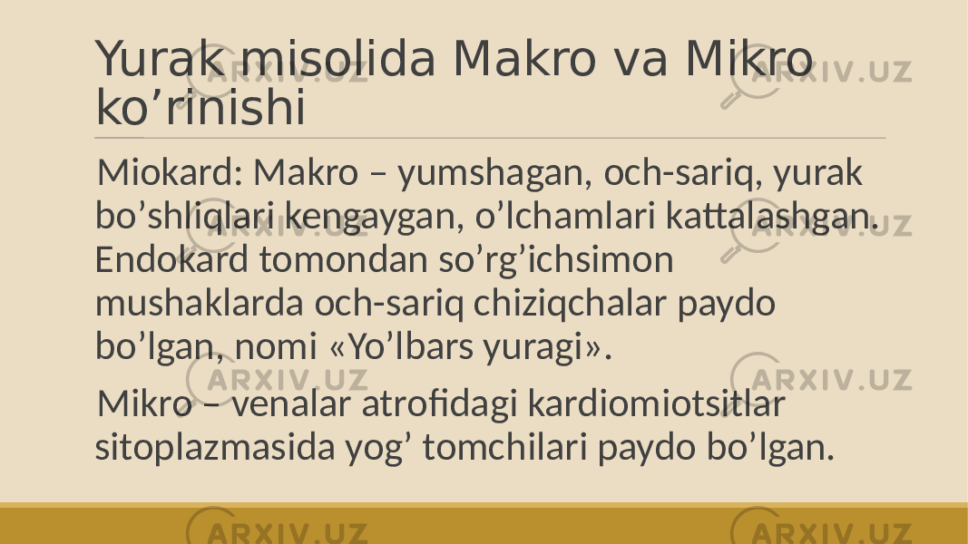 Yurak misolida Makro va Mikro ko’rinishi Miokard: Makro – yumshagan, och-sariq, yurak boʼshliqlari kengaygan, oʼlchamlari kattalashgan. Endokard tomondan soʼrgʼichsimon mushaklarda och-sariq chiziqchalar paydo boʼlgan, nomi «Yoʼlbars yuragi». Mikro – venalar atrofidagi kardiomiotsitlar sitoplazmasida yogʼ tomchilari paydo boʼlgan. 