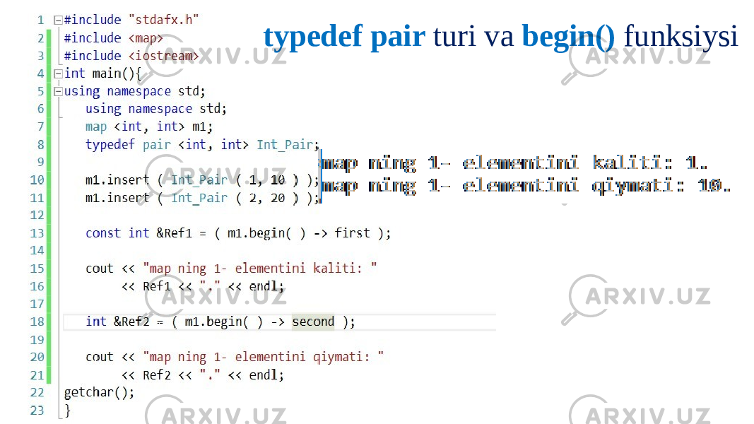 typedef pair turi va begin() funksiysi 