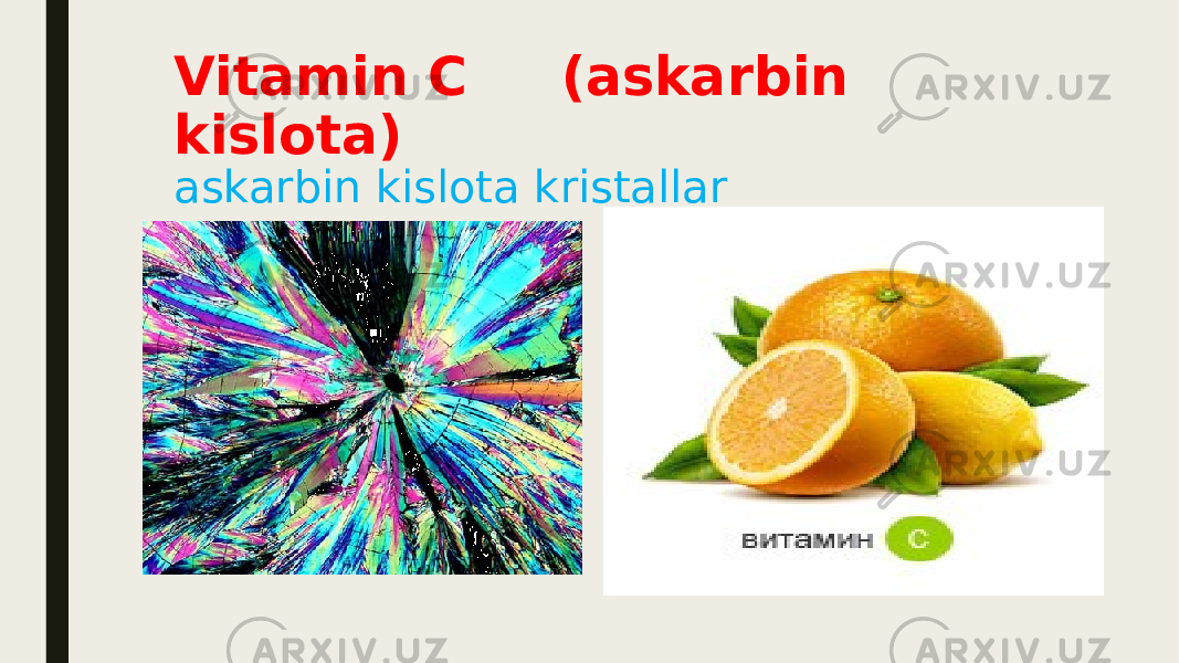 Vitamin С (askarbin kislota) askarbin kislota kristallar 