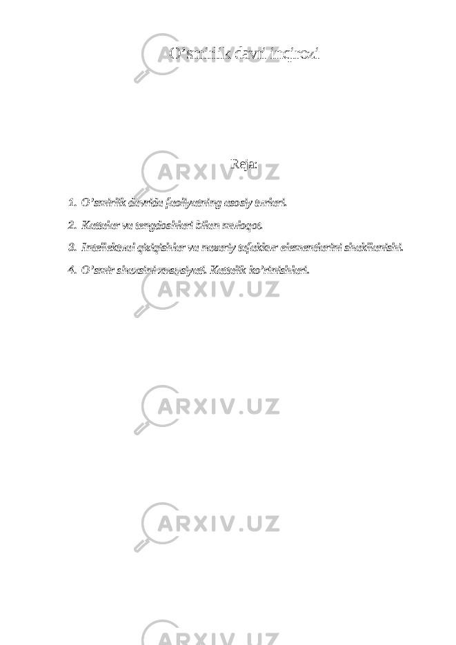 O’smirlik davri inqirozi Reja: 1. O’smirlik davrida faoliyatning asosiy turlari. 2. Kattalar va tengdoshlari bilan muloqot. 3. Intellektual qiziqishlar va nazariy tafakkur elementlarini shakllanishi. 4. O’smir shaxsini xususiyati. Kattalik ko’rinishlari. 