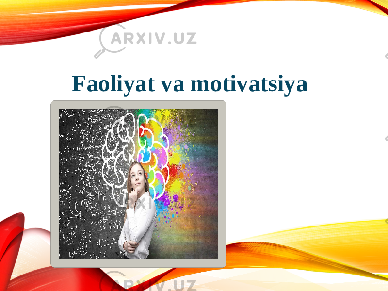 Faoliyat va motivatsiya 