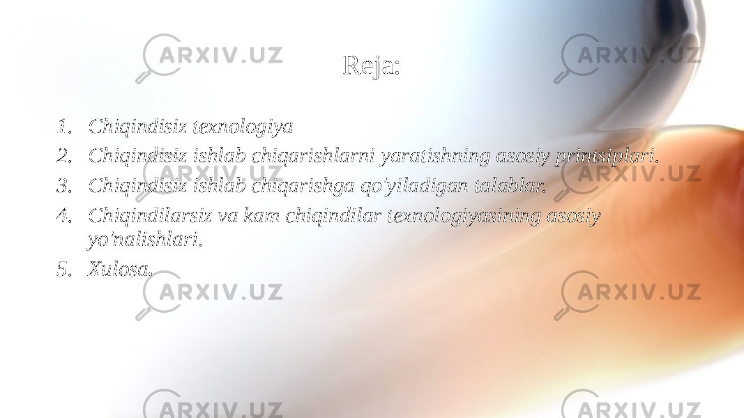 Reja: 1. Chiqindisiz texnologiya 2. Chiqindisiz ishlab chiqarishlarni yaratishning asosiy printsiplari. 3. Chiqindisiz ishlab chiqarishga qo&#39;yiladigan talablar. 4. Chiqindilarsiz va kam chiqindilar texnologiyasining asosiy yo&#39;nalishlari. 5. Xulosa . 