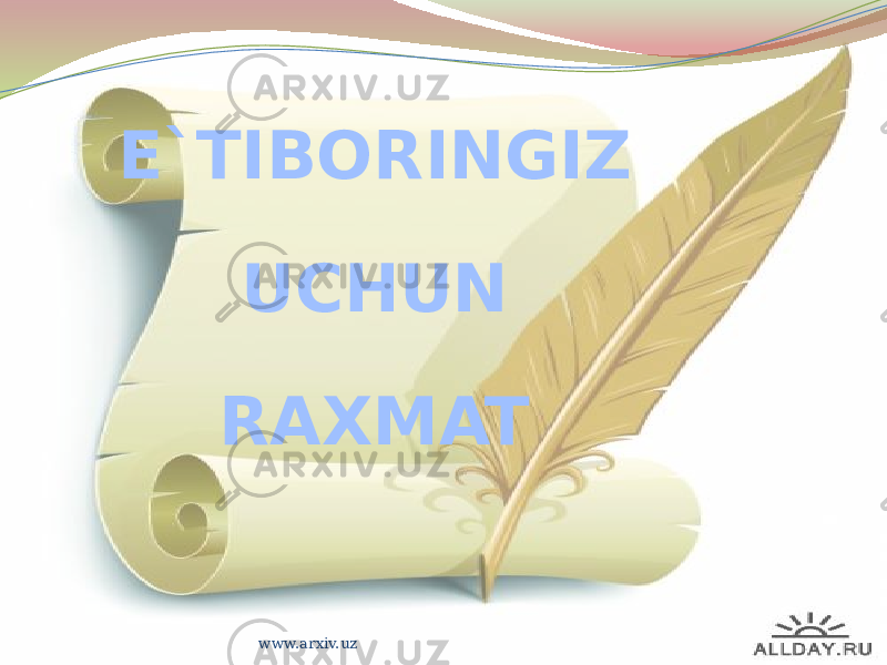 E`TIBORINGIZ UCHUN RAXMAT www.arxiv.uz 