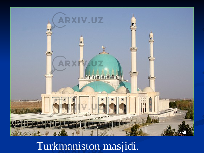 Turkmaniston masjidi. 