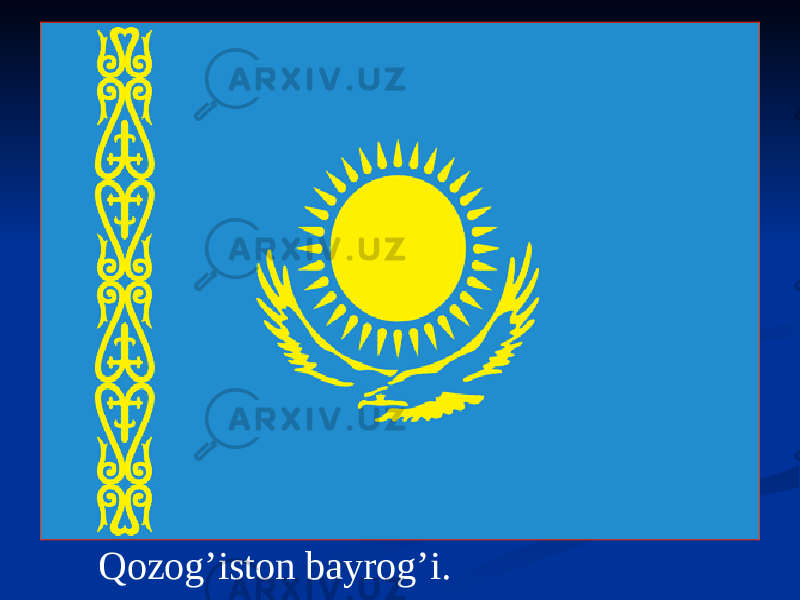 Qozog’iston bayrog’i. 