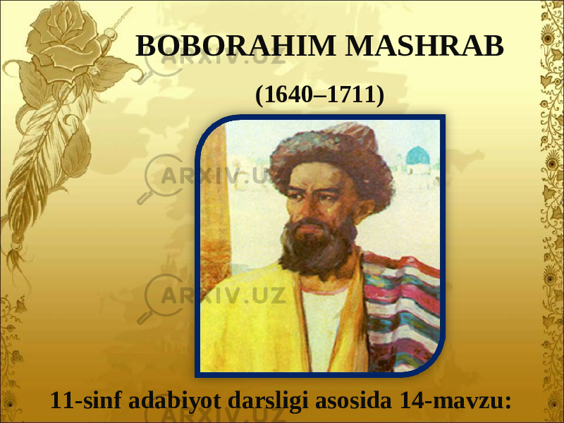 11-sinf adabiyot darsligi asosida 14-mavzu: BOBORAHIM MASHRAB (1640–1711) 