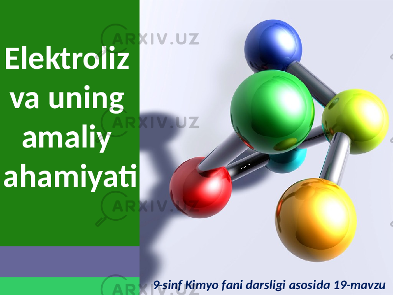 Elektroliz va uning amaliy ahamiyati 9-sinf Kimyo fani darsligi asosida 19-mavzu 