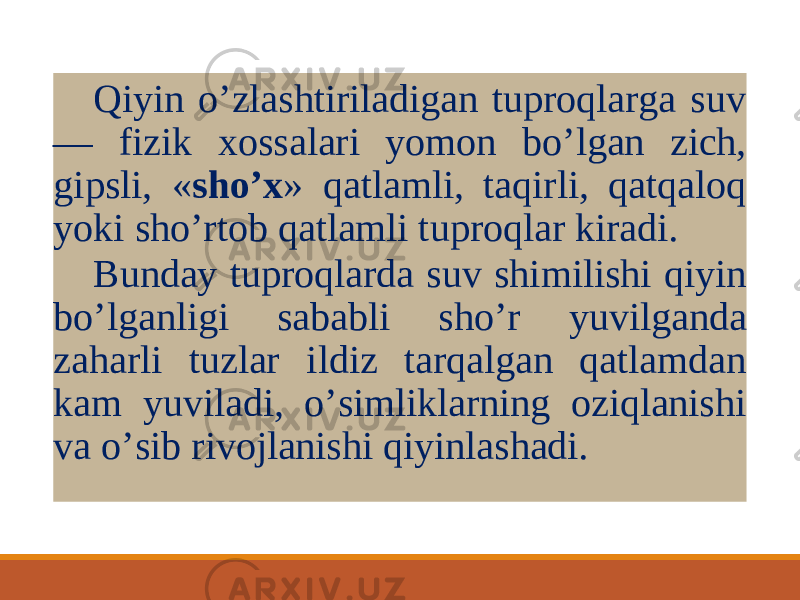 Qiyin o ’ zlashtiriladigan tuproqlarga suv — fizik xossalari yomon bo ’ lgan zich, gipsli, « sho ’ x » qatlamli, taqirli, qatqaloq yoki sho ’ rtob qatlamli tuproqlar kiradi. Bunday tuproqlarda suv shimilishi qiyin bo ’ lganligi sababli sho ’ r yuvilganda zaharli tuzlar ildiz tarqalgan qatlamdan kam yuviladi, o ’ simliklarning oziqlanishi va o ’ sib rivojlanishi qiyinlashadi. 