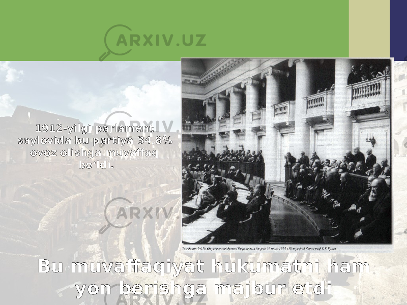 1912-yilgi parlament saylovida bu partiya 34,8% ovoz olishga muvaffaq bo‘ldi. Bu muvaffaqiyat hukumatni ham yon berishga majbur etdi. 