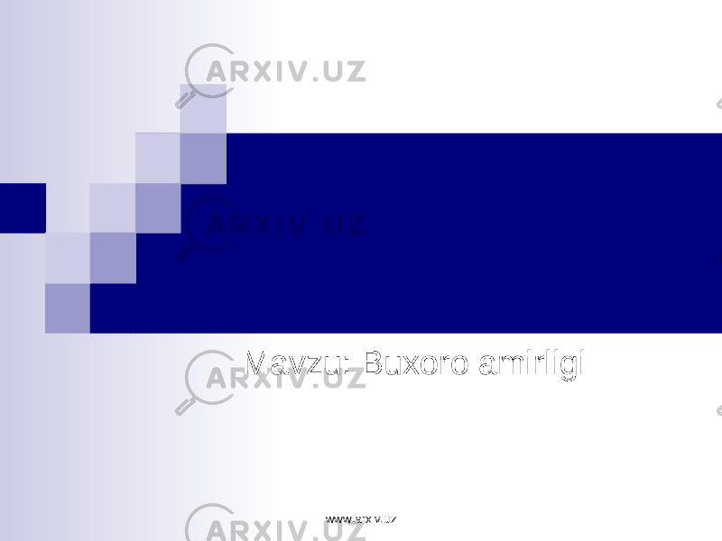 Mavzu: Buxoro amirligi www.arxiv.uz 