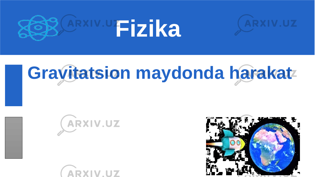 Gravitatsion maydonda harakat Fizika 