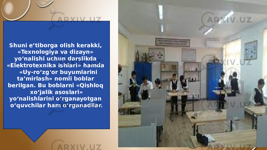  Shuni e’tiborga olish kerakki, «Texnologiya va dizayn» yo‘nalishi uchun darslikda «Elektrotexnika ishlari» hamda «Uy-ro‘zg‘or buyumlarini ta’mirlash» nomli boblar berilgan. Bu boblarni «Qishloq xo‘jalik asoslari» yo‘nalishlarini o‘rganayotgan o‘quvchilar ham o‘rganadilar. 