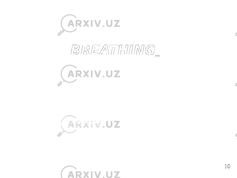 BREATHING 10 