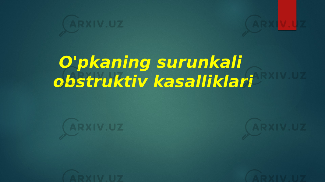 O&#39;pkaning surunkali obstruktiv kasalliklari 