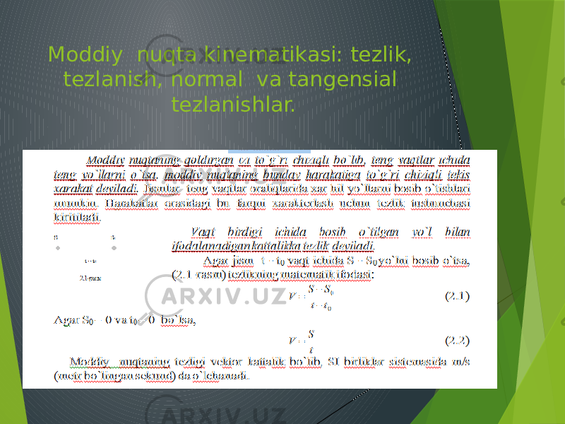 Mоddiy nuqtа kinеmаtikаsi: tеzlik, tеzlаnish, nоrmаl vа tаngеnsiаl tеzlаnishlаr. 