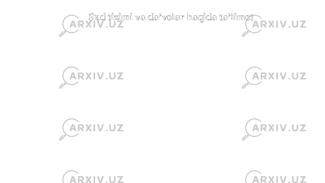 Sud tizimi va da’volar haqida ta’limot 