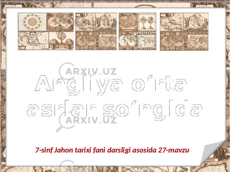 Angliya o‘rta asrlar so‘ngida 7-sinf Jahon tarixi fani darsligi asosida 27-mavzu 