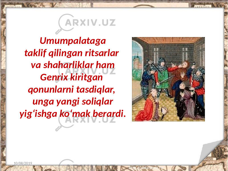 Umumpalataga taklif qilingan ritsarlar va shaharliklar ham Genrix kiritgan qonunlarni tasdiqlar, unga yangi soliqlar yig‘ishga ko‘mak berardi. 10/08/2019 