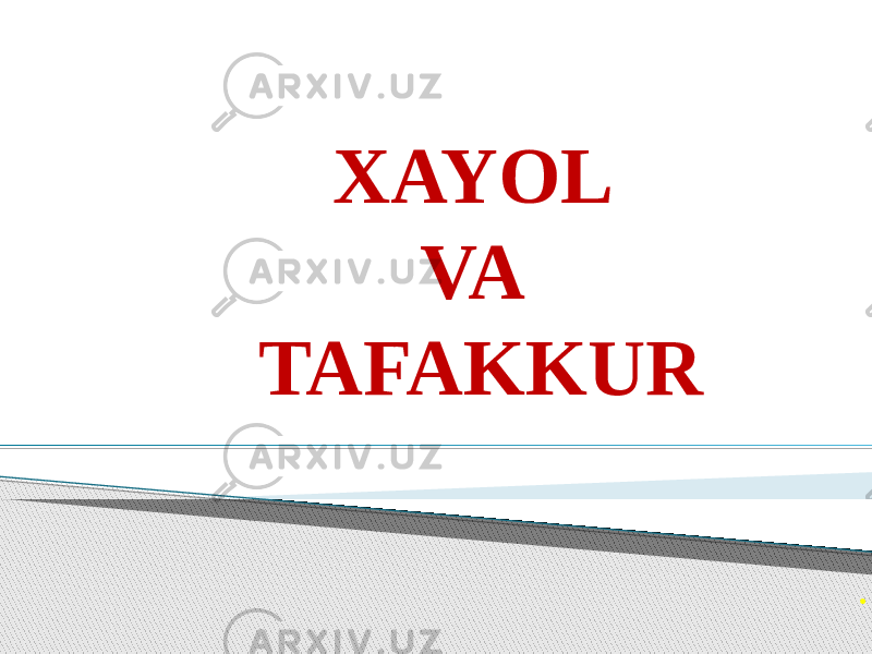 XAYOL VA TAFAKKUR . 