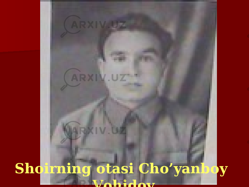 Shoirning otasi Cho’yanboy Vohidov 