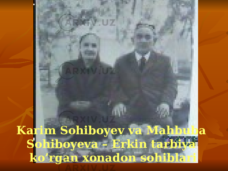 Karim Sohiboyev va Mahbuba Sohiboyeva – Erkin tarbiya ko’rgan xonadon sohiblari 