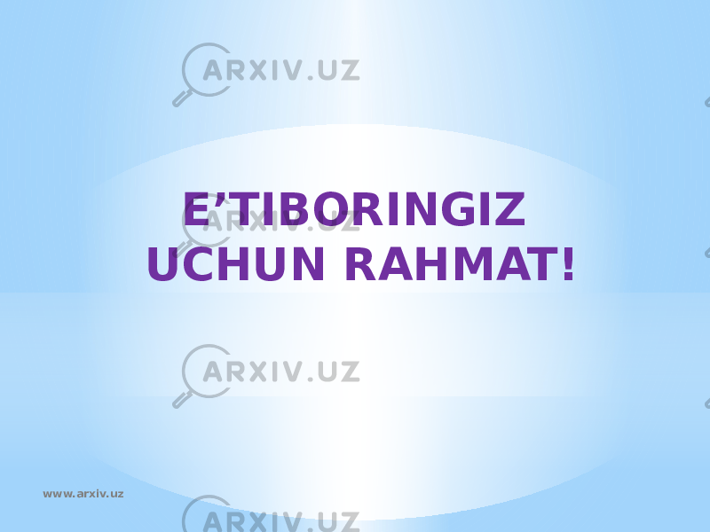 E’TIBORINGIZ UCHUN RAHMAT! www.arxiv.uz 
