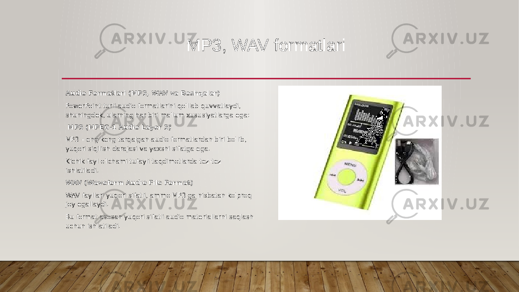 MP3, WAV formatlari Audio Formatlari (MP3, WAV va Boshqalar) PowerPoint turli audio formatlarini qo&#39;llab-quvvatlaydi, shuningdek, ularning har biri ma&#39;lum xususiyatlarga ega: MP3 (MPEG-1 Audio Layer 3) MP3 – eng keng tarqalgan audio formatlardan biri bo&#39;lib, yuqori siqilish darajasi va yaxshi sifatga ega. Kichik fayl o&#39;lchami tufayli taqdimotlarda tez-tez ishlatiladi. WAV (Waveform Audio File Format) WAV fayllari yuqori sifatli, ammo MP3 ga nisbatan ko&#39;proq joy egallaydi. Bu format asosan yuqori sifatli audio materiallarni saqlash uchun ishlatiladi. 