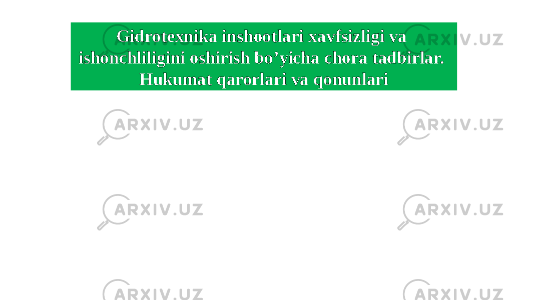 Section Break Insert the Subtitle of Your PresentationGidrotexnika inshootlari xavfsizligi va ishonchliligini oshirish bo’yicha chora tadbirlar. Hukumat qarorlari va qonunlari 