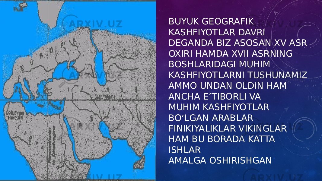 BUYUK GEOGRAFIK KASHFIYOTLAR DAVRI DEGANDA BIZ ASOSAN XV ASR OXIRI HAMDA XVII ASRNING BOSHLARIDAGI MUHIM KASHFIYOTLARNI TUSHUNAMIZ AMMO UNDAN OLDIN HAM ANCHA EʼTIBORLI VA MUHIM KASHFIYOTLAR BOʻLGAN ARABLAR FINIKIYALIKLAR VIKINGLAR HAM BU BORADA KATTA ISHLAR AMALGA OSHIRISHGAN 