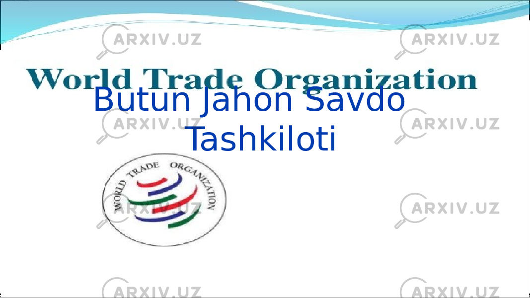  Butun Jahon Savdo Tashkiloti 