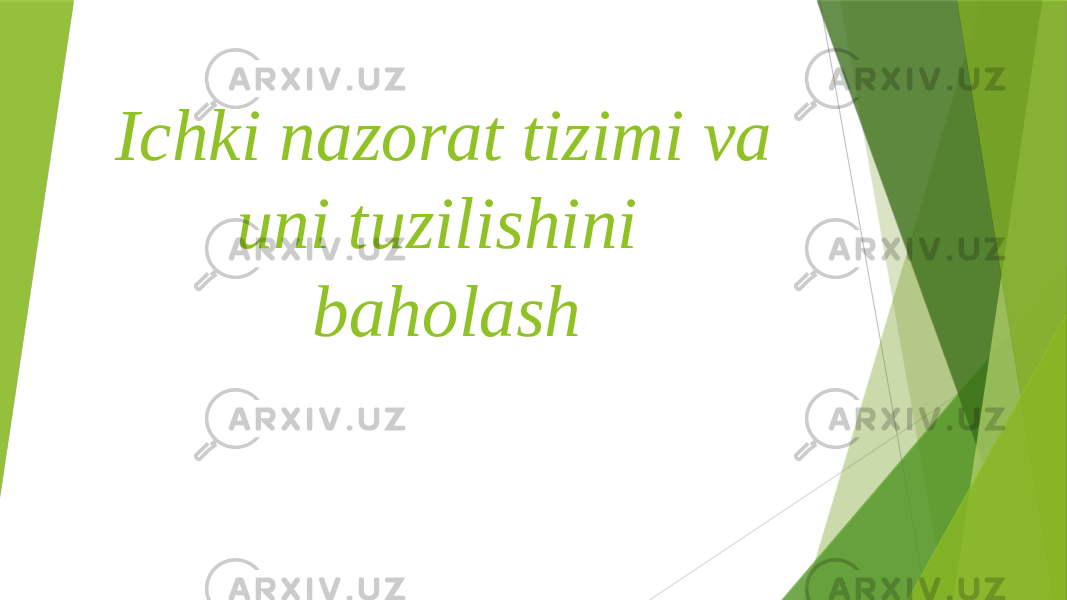 Ichki nazorat tizimi va uni tuzilishini baholash 