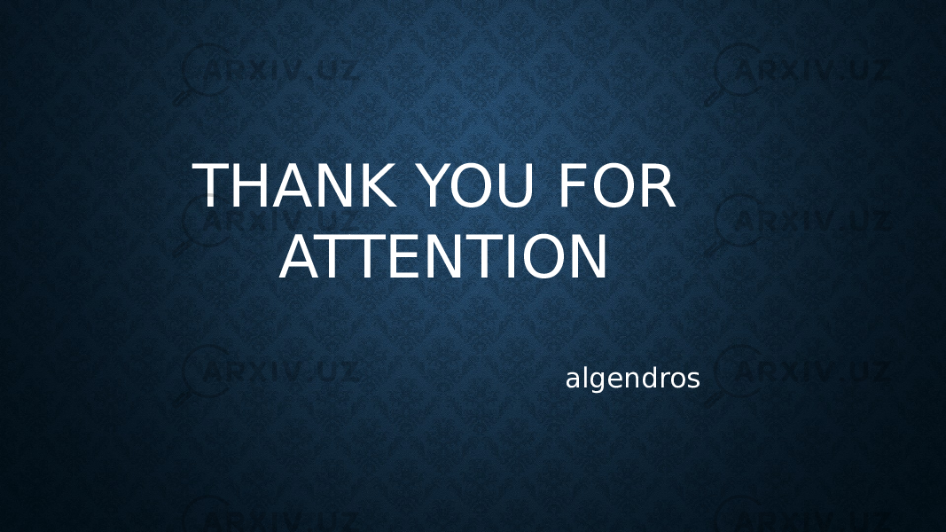 THANK YOU FOR ATTENTION algendros 