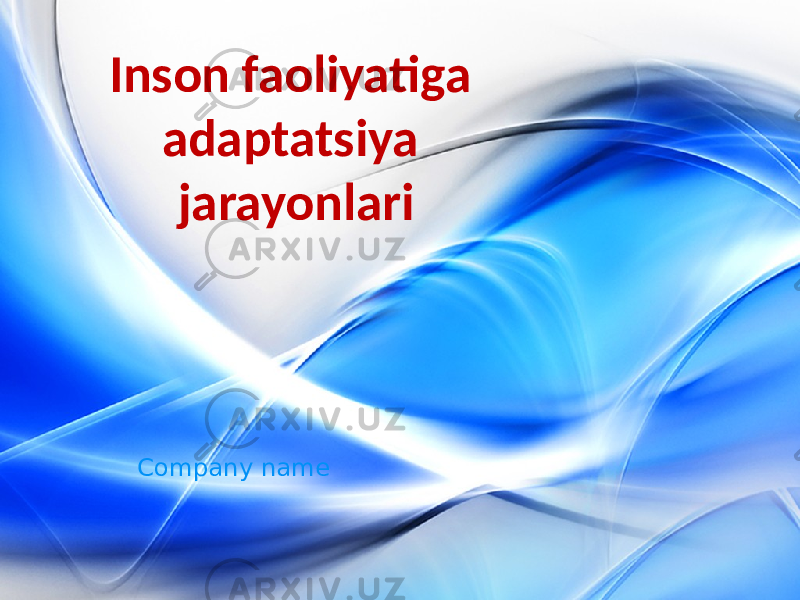 Inson faoliyatiga adaptatsiya jarayonlari Company name 